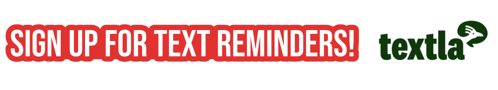 sign up for text reminders